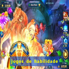 jogos de habilidade para ganhar dinheiro